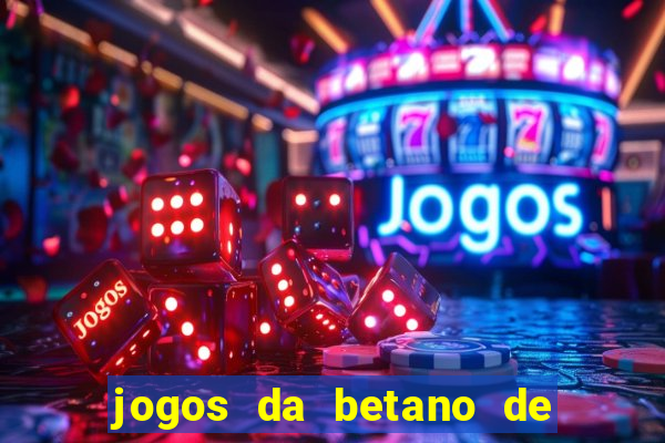 jogos da betano de 1 centavo